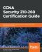 CCNA Security 210-260 Certification Guide · Build Your Knowledge of Network Security and Pass Your CCNA Security Exam (210-260)