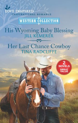 His Wyoming Baby Blessing and Her Last Chance Cowboy