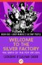 Welcome to the Silver Factory