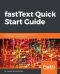 fastText Quick Start Guide · Get Started With Facebook's Library for Text Representation and Classification