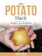 The Potato Hack