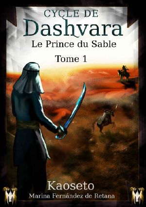 Le Prince Du Sable (Cycle De Dashvara T. 1)