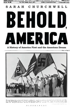 Behold, America · A History of America First and the American Dream