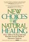 New Choices in Natural Healing