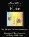 Anatomy of Voice · How to Enhance and Project Your Best Voice