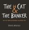 The Cat & the Banker