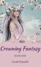 Crowning Fantasy Book 1