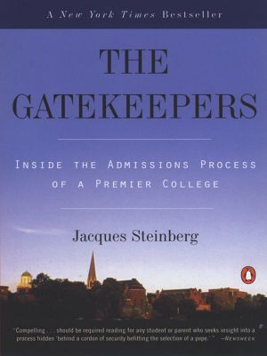 The Gatekeepers · Inside the Admissions Process of a Premier College