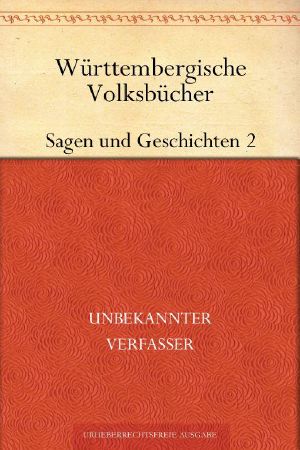 Württembergische Volksbücher · Sagen und Geschichten 2