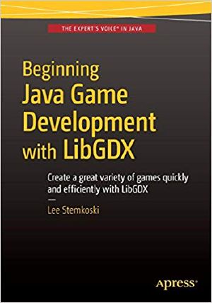 Beginning Java Game Development With LibGDX