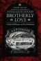 Brotherly Love · Murder and the Politics of Prejudice in Nineteenth-Century Rhode Island