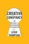 Creative Conspiracy · The New Rules of Breakthrough Collaboration