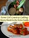 Farm Girl Country Cooking · Hearty Meals for the Active Family