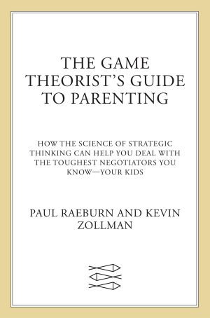 The Game Theorist's Guide to Parenting