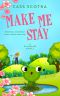 Make Me Stay