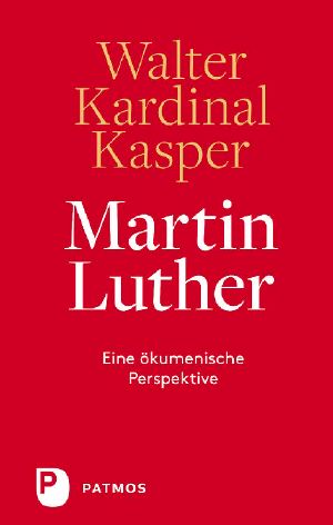 Martin Luther · Eine ökumenische Perspektive