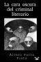 La Cara Oscura Del Criminal Literario