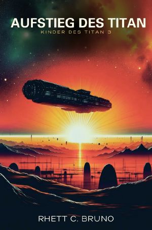 Aufstieg des Titan: Ein Science-Fiction-Roman (German Edition)