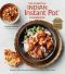 The Essential Indian Instant Pot Cookbook · Authentic Flavors and Modern Recipes for Your Electric Pressure Cooker, Authentic Flavors and Modern Recipes for Your Electric Pressure Cooker