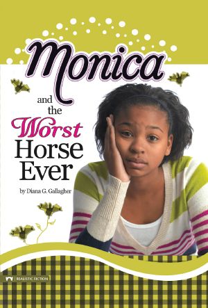 Monica and the Worst Horse Ever, Monica, Monica: Monica and the Worst Horse Ever