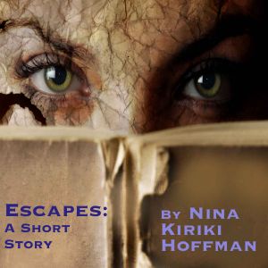 Escapes · A Short Story