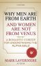 Why Men Are From Earth and Women Are Not From Venus