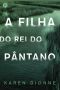 A Filha Do Rei Do Pântano