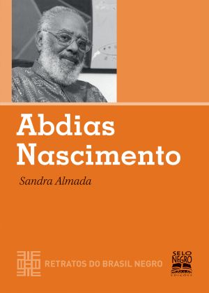 Abdias Nascimento - Col. Retratos Do Brasil Negro