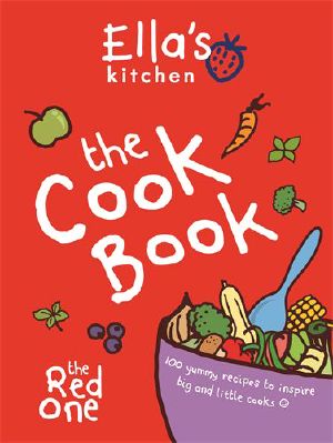 Ella's Kitchen · the Cookbook · the Red One