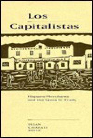 Los Capitalistas · Hispano Merchants and the Santa Fe Trade