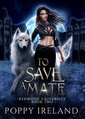 To Save a Mate: A Fated Mates Shifter Romance (Redwood University Book 2)