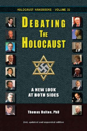 Debating the Holocaust · A New Look at Both Sides (Holocaust Handbooks Book 32)