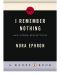 I Remember Nothing · And Other Reflections