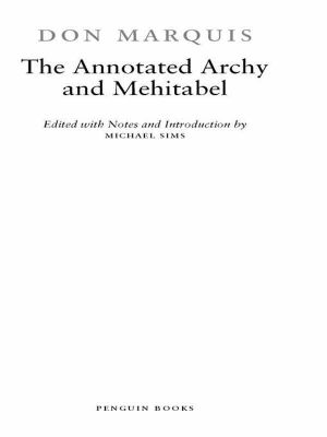 The Annotated Archy and Mehitabel (Penguin Classics)