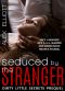 SEDUCED BY THE STRANGER (Dirty Little Secrets, #1)