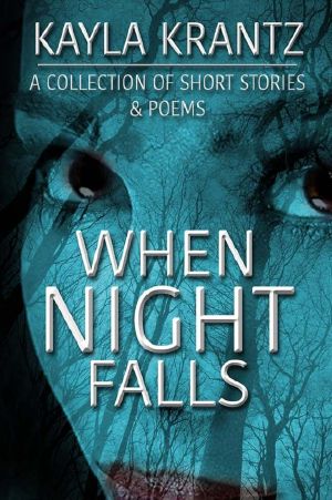 When Night Falls · A Collection of Short Stories and Poems