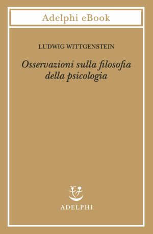 Osservazioni Sulla Filosofia Della Psicologia