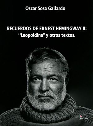 Recuerdos de Ernest de Hemingway II