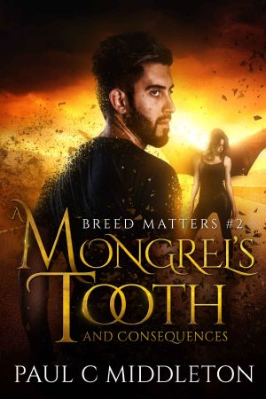 Mongrel's Tooth and Consequences