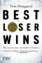 Best Loser Wins · Warum du mit normalem Denken beim Trading niemals gewinnst