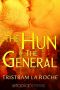 The Hun and the General