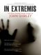 In Extremis · The Most Extreme Short Stories of John Shirley