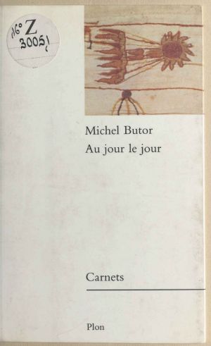 Au Jour Le Jour · Carnets, 1985 · Carnets (1985) (Plon)