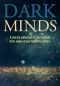 Dark Minds · a Charity Collection of Short Stories From Some of Your Favourite Authors