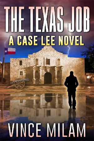 The Texas Job: (A Case Lee Novel Book 9)