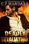 Deadly Retaliation · A Dark Bully Harem Romance (A Twisted, Dark and Deadly Romance Book 1)