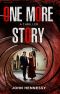 One More Story (A Thriller)