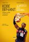 Kobe Bryant. Il Morso Del Mamba