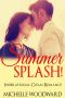 ROMANCE · CLEAN ROMANCE · Summer Splash! (Sweet Inspirational Contemporary Romance) (New Adult Clean Fantasy Short Stories)