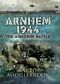 Arnhem 1944 · The Airborne Battle, 17–26 September